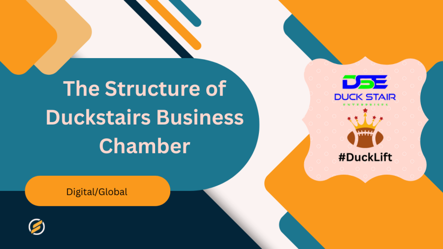 The Structure of Duckstairs Business Chamber