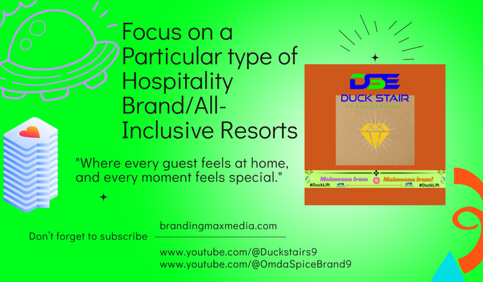 Focus on a Particular type of Hospitality BrandAll-Inclusive Resorts